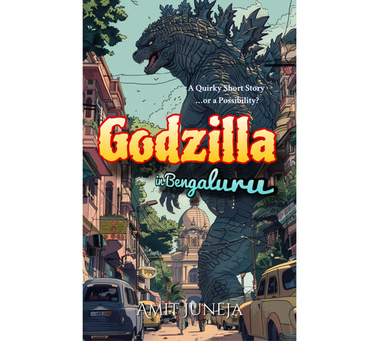 Godzilla In Bengaluru : A Quirky Short Story